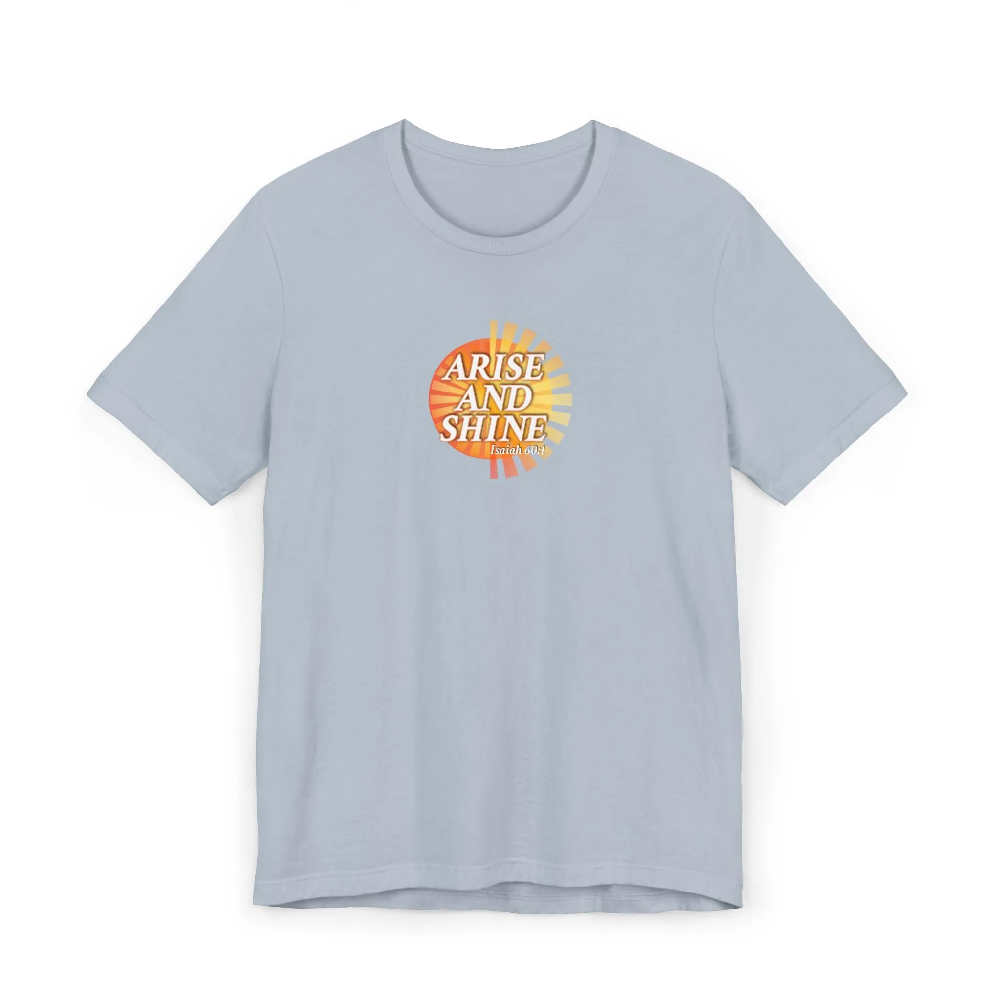 Arise and Shine Men’s Unisex Jersey T-Shirt
