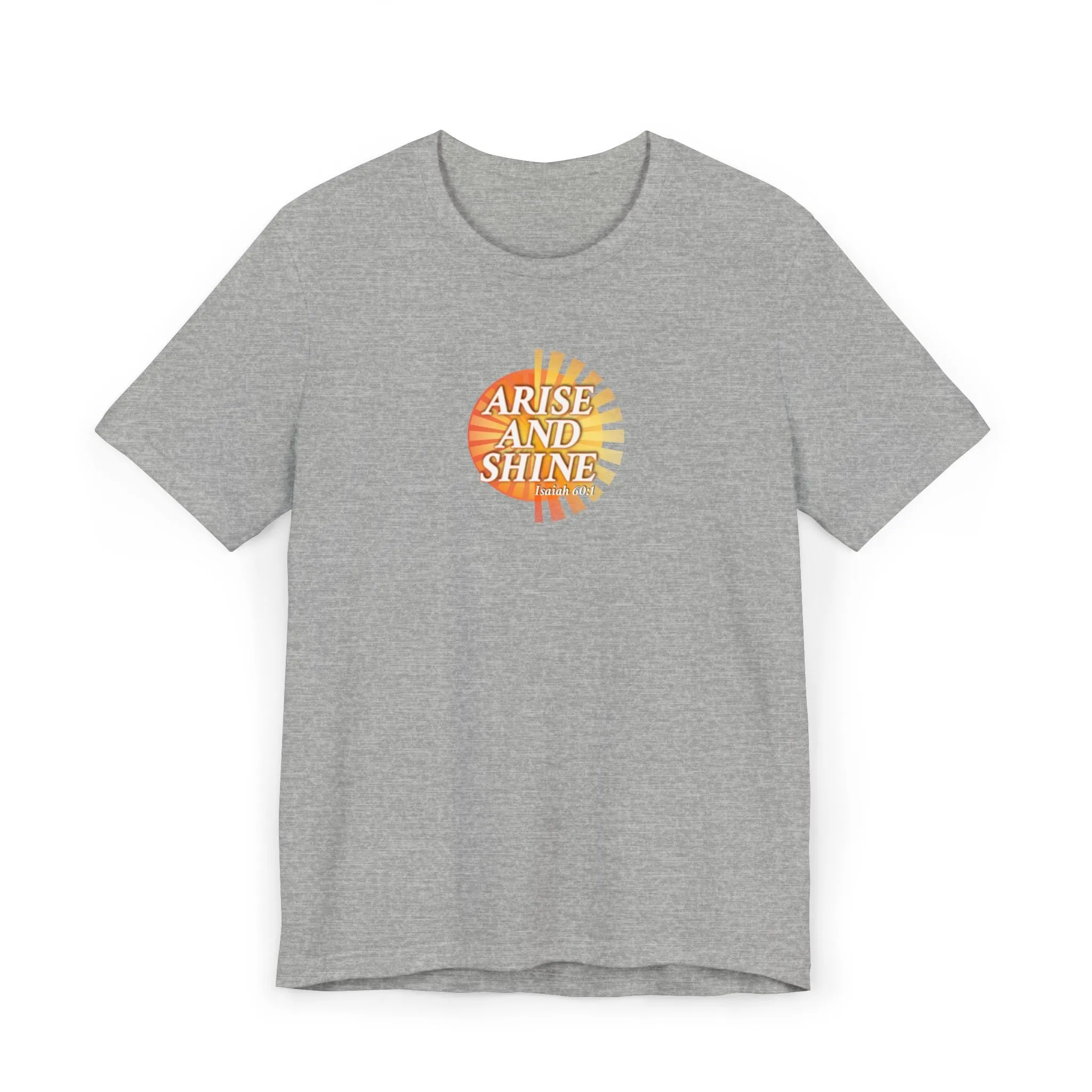 Arise and Shine Men’s Unisex Jersey T-Shirt