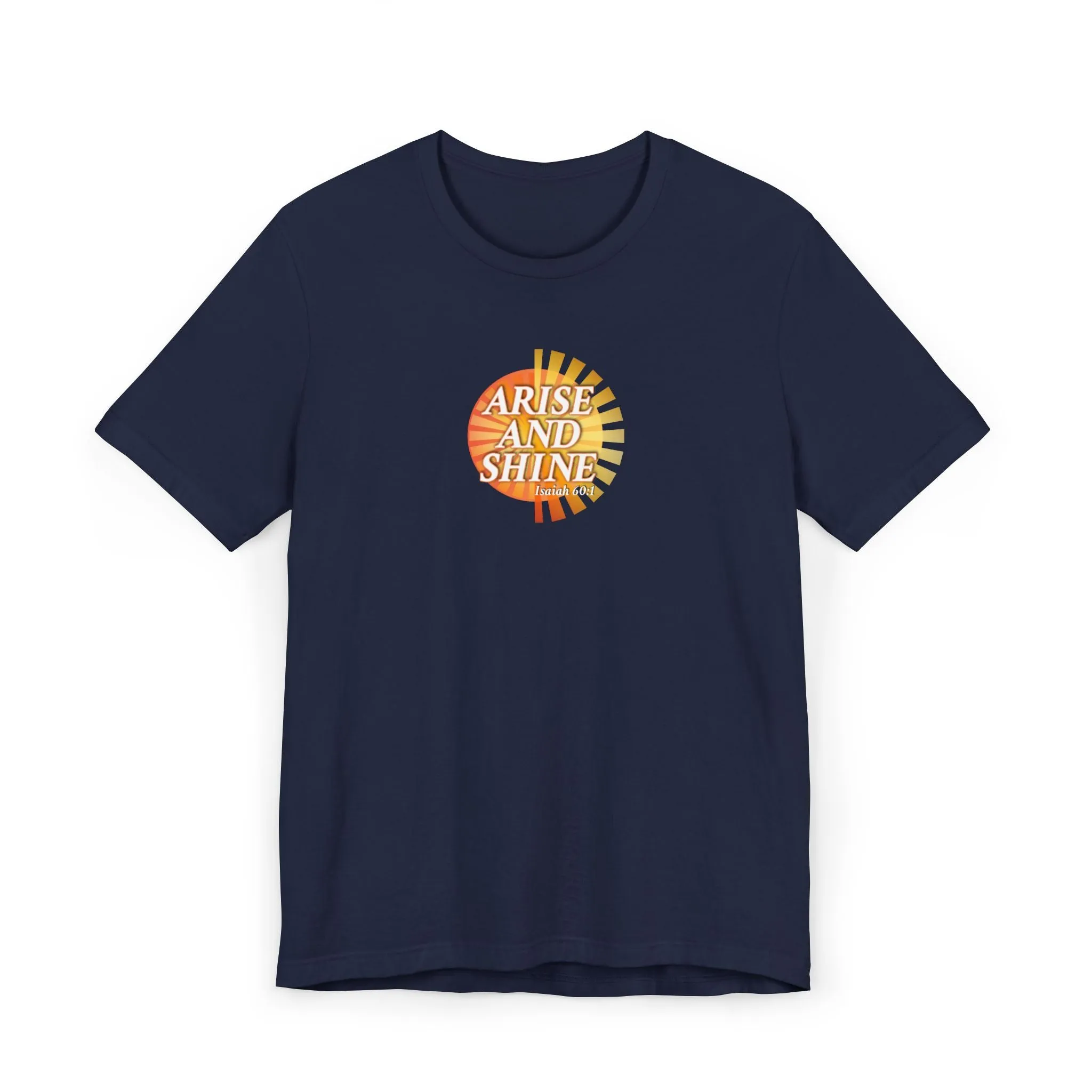 Arise and Shine Men’s Unisex Jersey T-Shirt