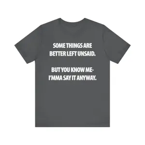 Better Left Unsaid