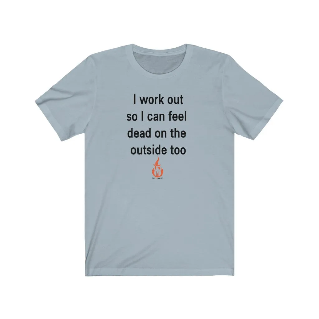 DEAD ON THE OUTSIDE Fitness Shirt Short Sleeve Men's T-shirt