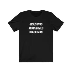 Jesus Unarmed Unisex Jersey Short Sleeve Tee