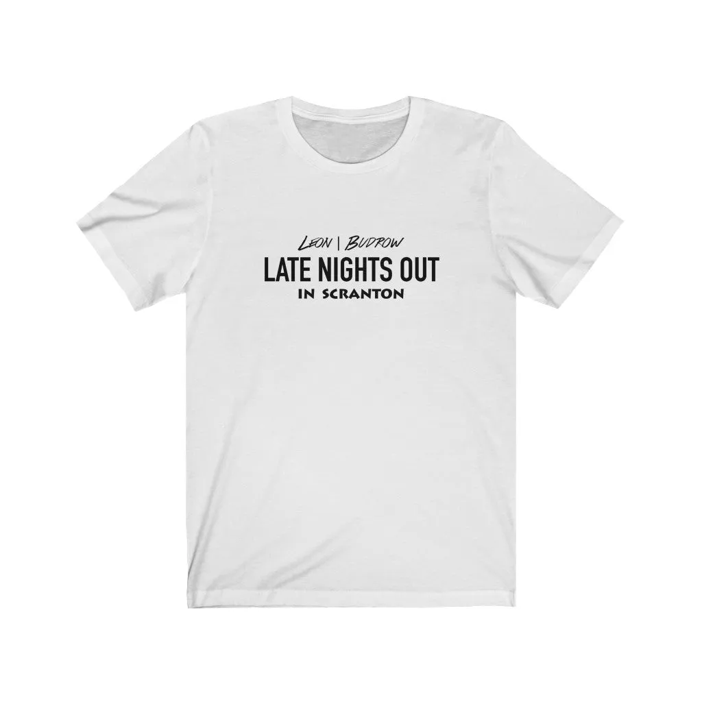 Late Nights Out - In Scranton Short Sleeve T
