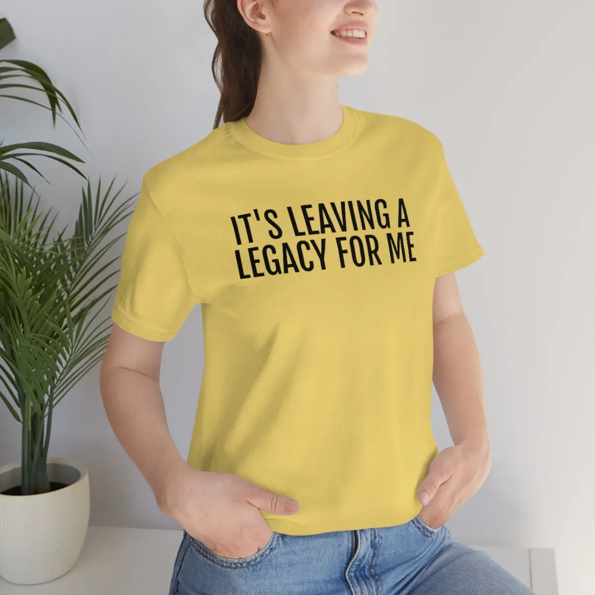 Leaving a Legacy - Unisex Jersey Short Sleeve Tee