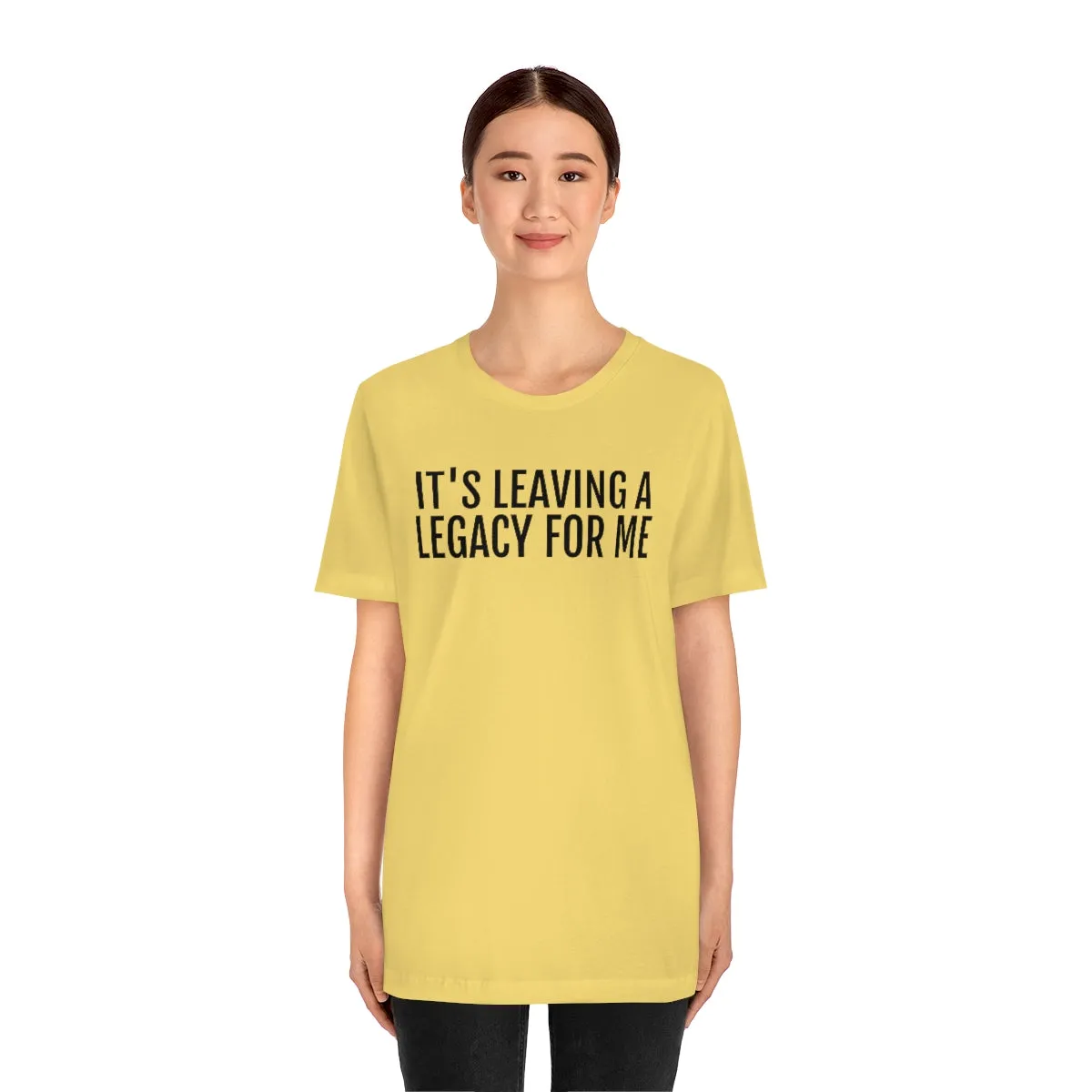 Leaving a Legacy - Unisex Jersey Short Sleeve Tee
