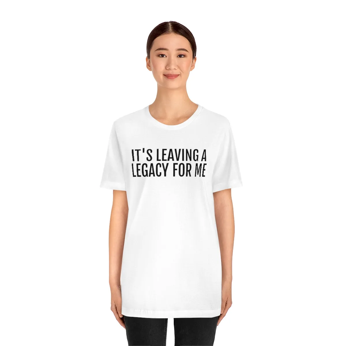 Leaving a Legacy - Unisex Jersey Short Sleeve Tee