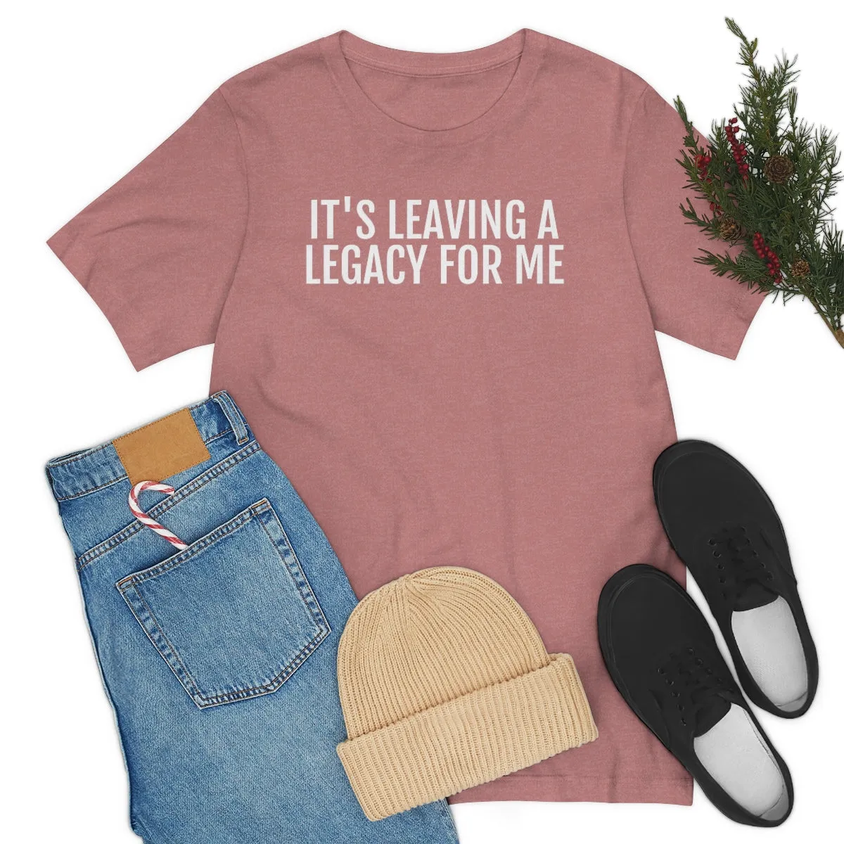 Leaving a Legacy - Unisex Jersey Short Sleeve Tee