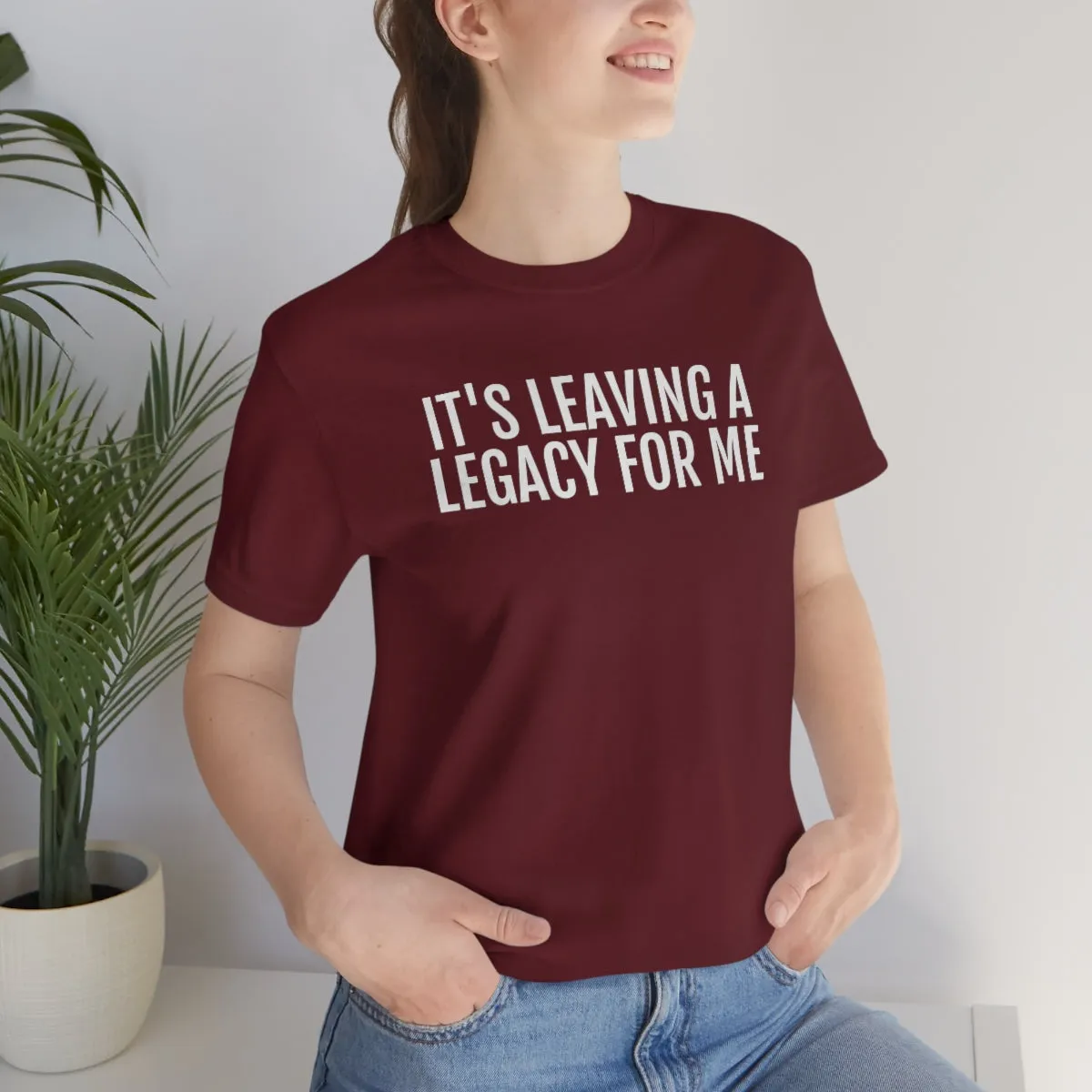 Leaving a Legacy - Unisex Jersey Short Sleeve Tee