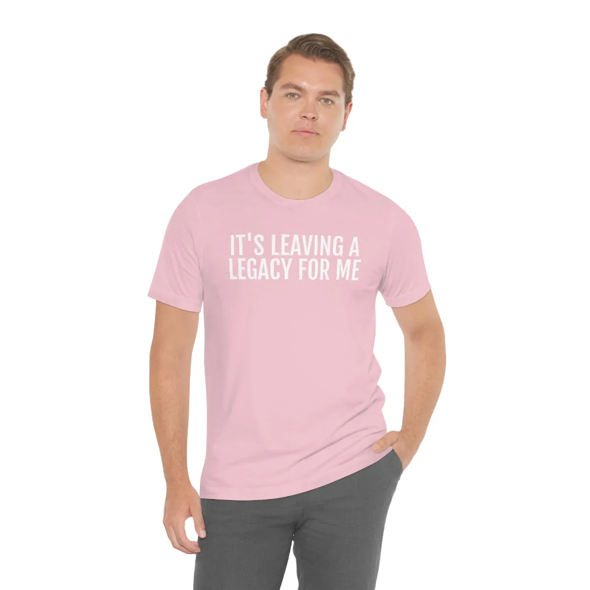 Leaving a Legacy - Unisex Jersey Short Sleeve Tee