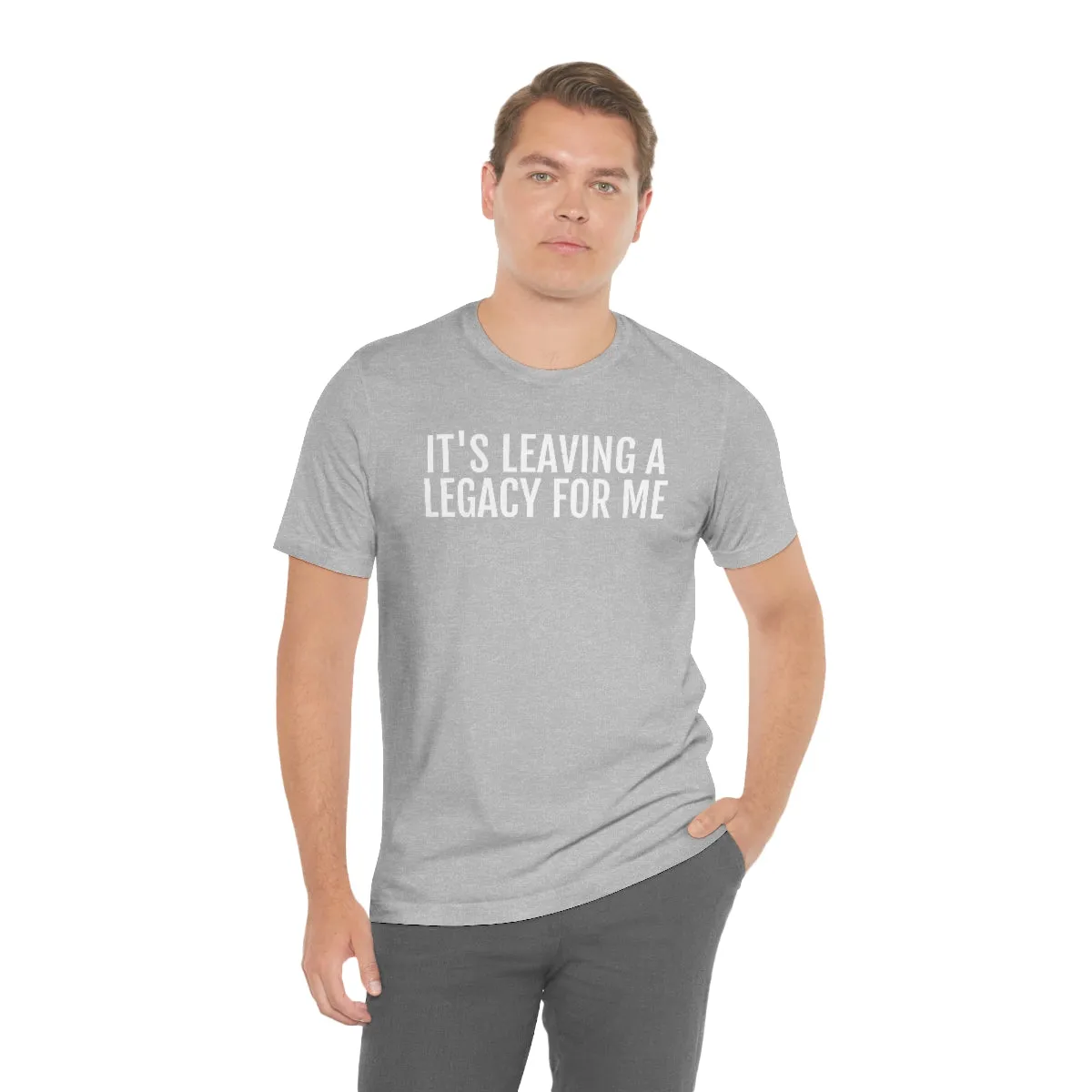 Leaving a Legacy - Unisex Jersey Short Sleeve Tee