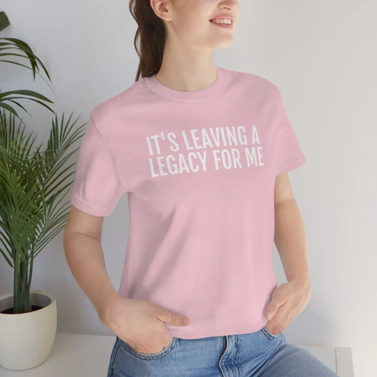 Leaving a Legacy - Unisex Jersey Short Sleeve Tee