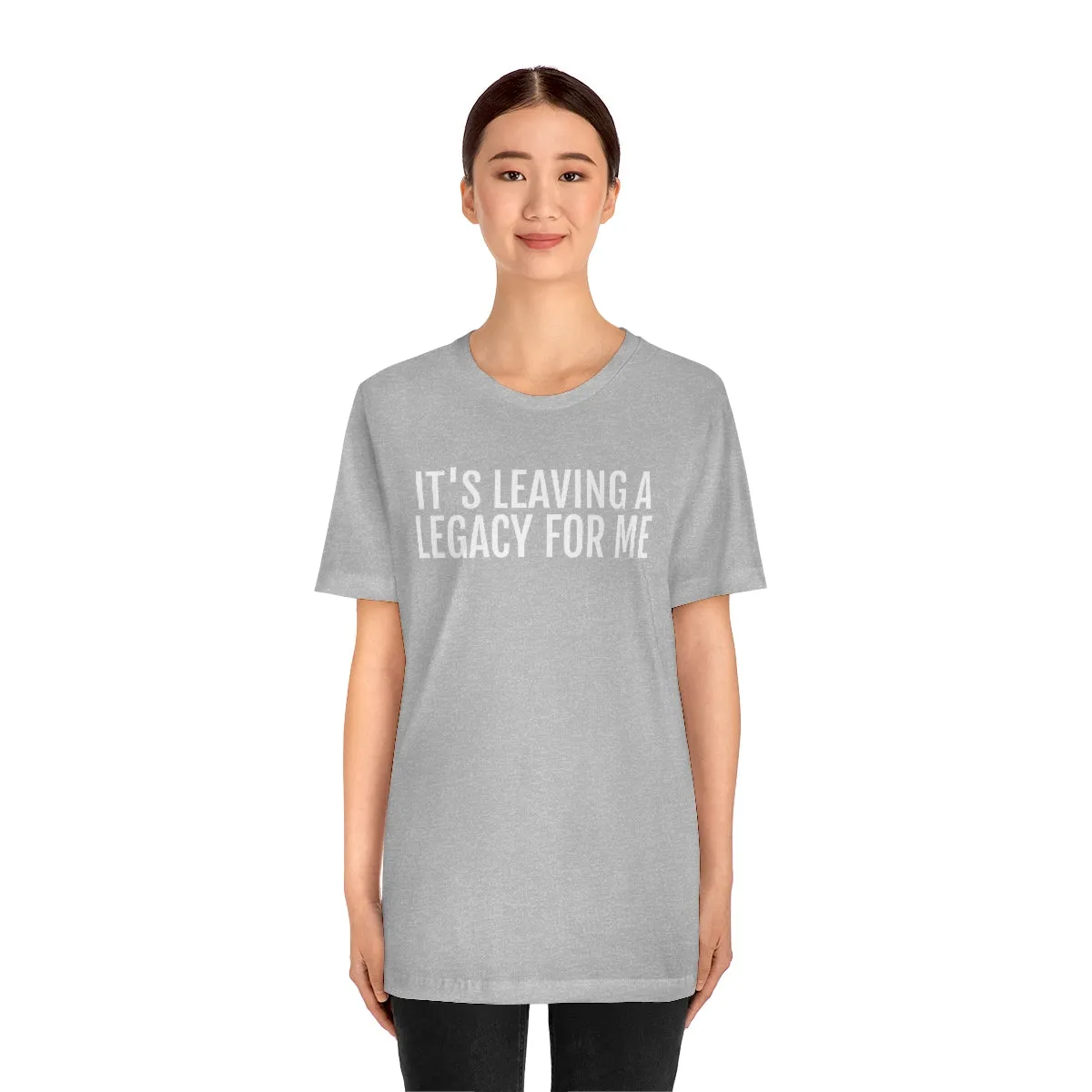 Leaving a Legacy - Unisex Jersey Short Sleeve Tee