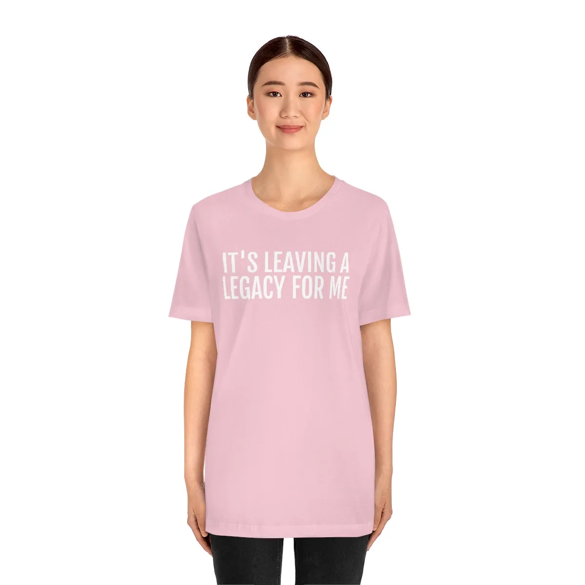 Leaving a Legacy - Unisex Jersey Short Sleeve Tee