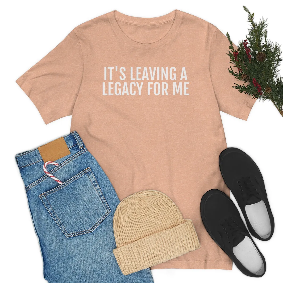 Leaving a Legacy - Unisex Jersey Short Sleeve Tee
