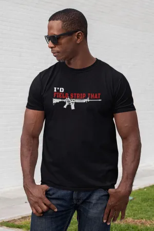 Men's T-Shirt - I'd Field Strip That 2.0 (Made In The USA)