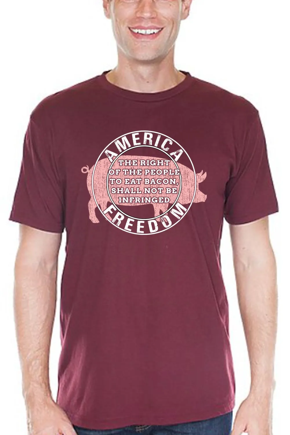 Men's T-Shirt - THE RIGHT OF THE PEOPLE TO EAT BACON, SHALL NOT BE INFRINGED (Made in the USA)